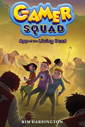 [Gamer Squad 03] • App of the Living Dead, App of the Living Dead, (Gamer Squad 3)